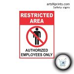 "Restricted Area - No Unauthorized Entry" Vinyl Print and mounted on sunboard safety signs